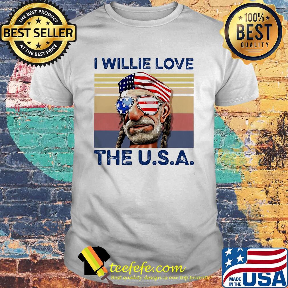 I willie friggin love the usa flag independence day vintage retro shirt