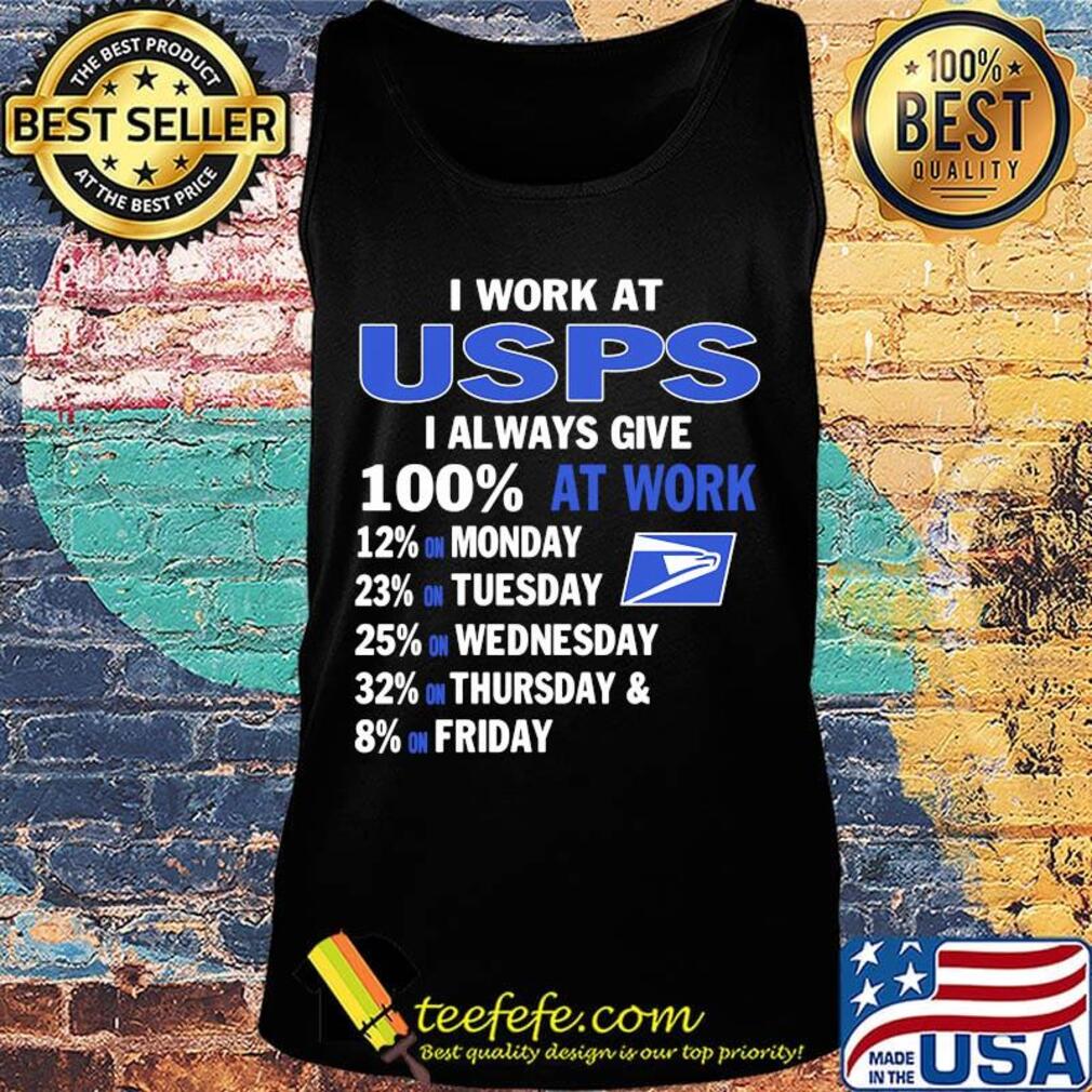 I work at united states postal service roadhouse i always give 100% at work s Tank top I work at united states postal service roadhouse i always give 100% at work s Tank top
