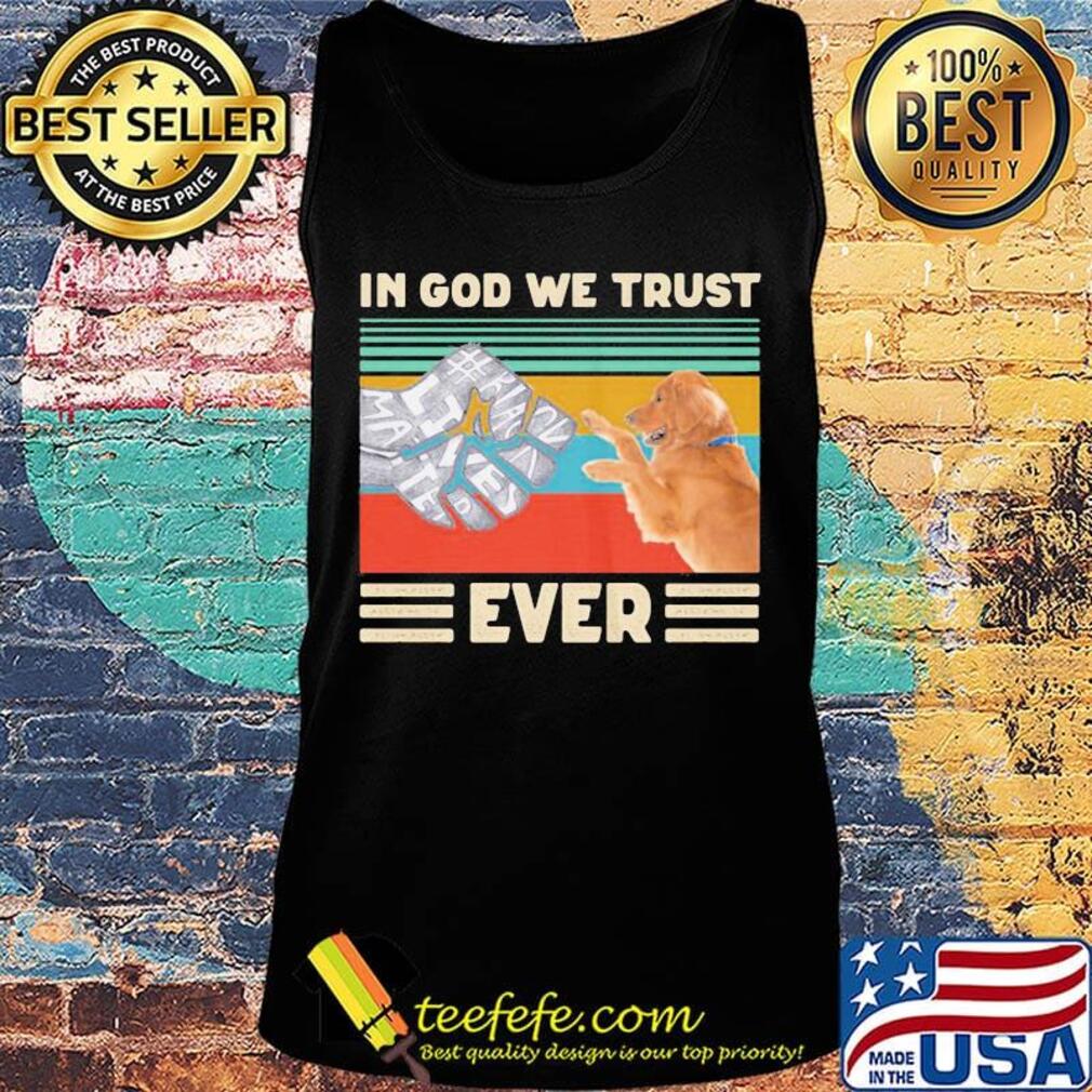 In god we trust ever Black lives matter vintage retro s Tank top In god we trust ever Black lives matter vintage retro s Tank top