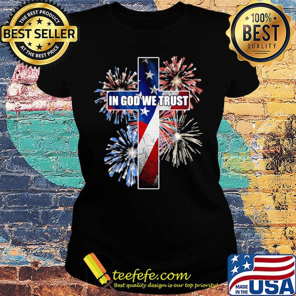 In god we trust jesus firework american flag independence day s Ladies tee In god we trust jesus firework american flag independence day s Ladies tee