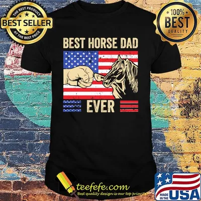 Independence day america flag best horse dad ever shirt