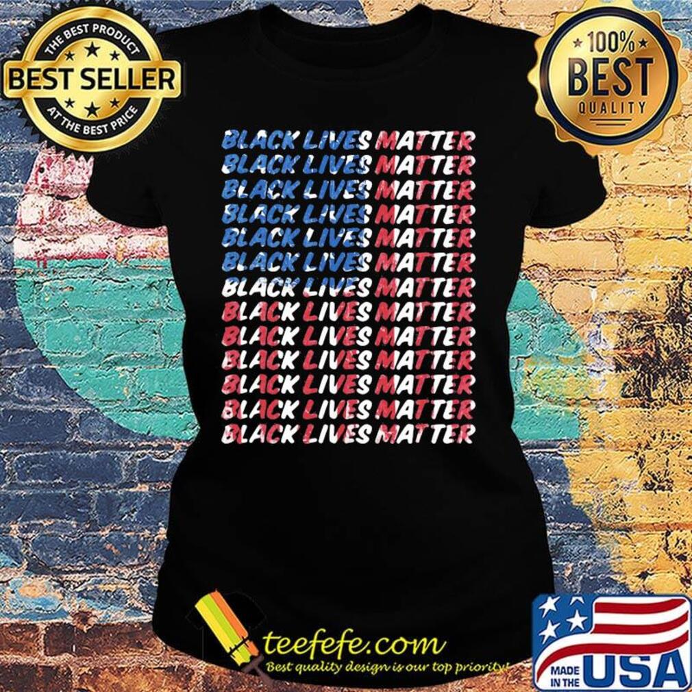 Independence day black lives matter flag s Ladies tee Independence day black lives matter flag s Ladies tee
