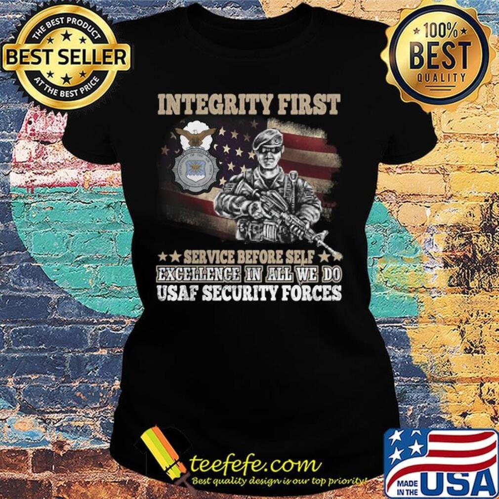 Integrity First Service Before Self Excellence In All We Do Usaf Security Forces Soldier With A Gun Eagle Shirt Ladies tee Integrity First Service Before Self Excellence In All We Do Usaf Security Forces Soldier With A Gun Eagle Shirt Ladies tee