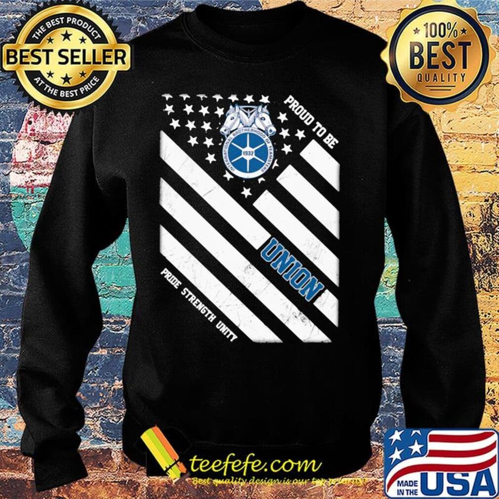 International brotherhood of teamster proud to be union pride strength unity american flag independence day s Sweater International brotherhood of teamster proud to be union pride strength unity american flag independence day s Sweater