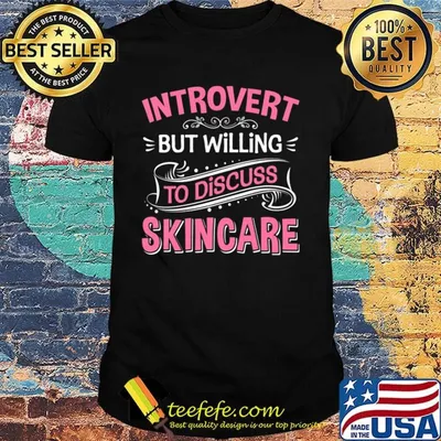 Introvert But Willing To Discuss Skincare Pink Shirt