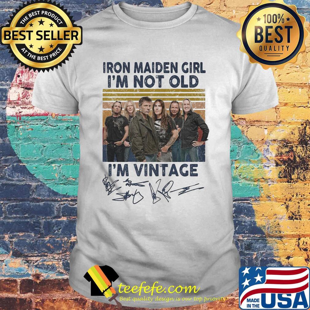 Iron maiden girl i'm not old i'm vintage retro signatures shirt Iron maiden girl i'm not old i'm vintage retro signatures shirt