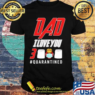 Iron man dad i love you 3000 quarantined toilet paper happy father's day shirt