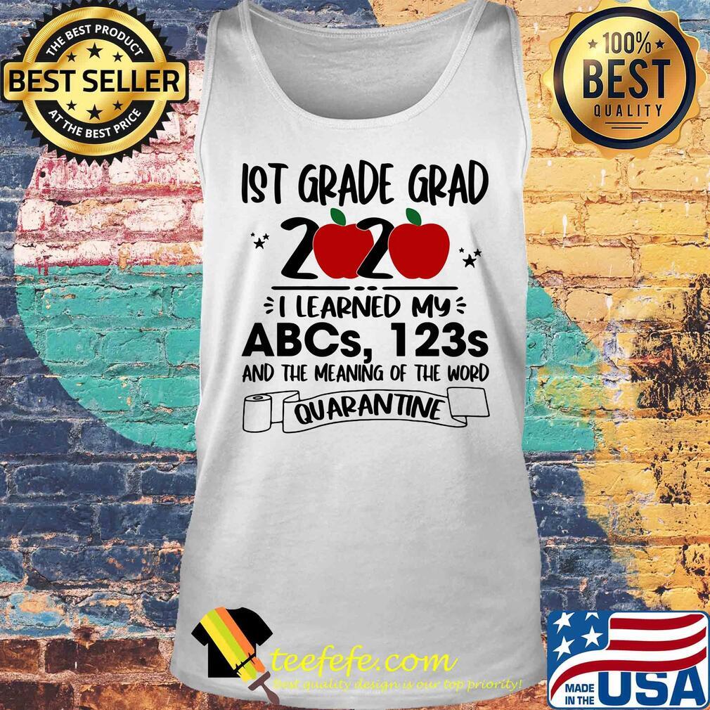 Ist grade grad 2020 i learned my abcs 123s and the meaning of the word quarantine toilet paper apple s Tank top Ist grade grad 2020 i learned my abcs 123s and the meaning of the word quarantine toilet paper apple s Tank top