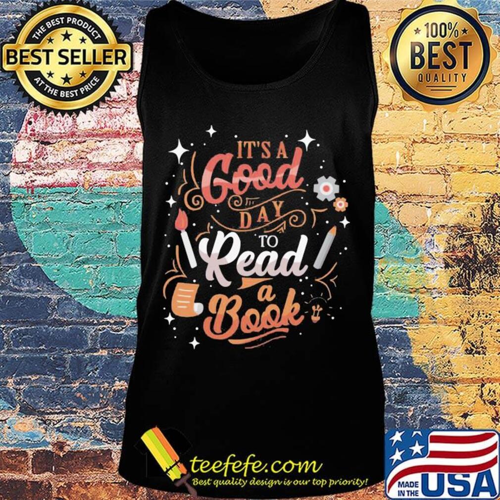 It's a good day to read to book s Tank top It's a good day to read to book s Tank top