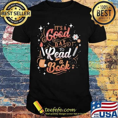 It's a good day to read to book shirt