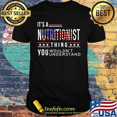 It's a nutritionist thing you wouldn't American flag veteran Independence day shirt