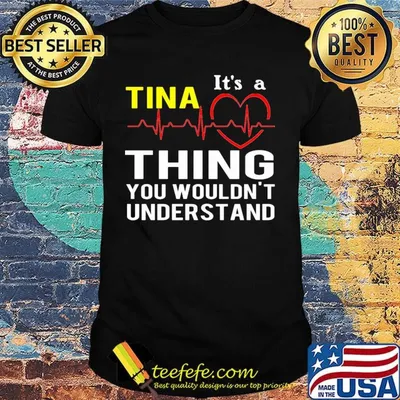 It's a tina thing you wouldn't understand heartbeat shirt