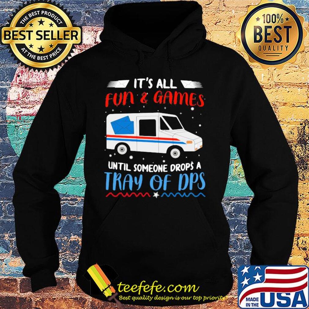 It's all fun and games until someone drops a tray of DPS s Hoodie It's all fun and games until someone drops a tray of DPS s Hoodie