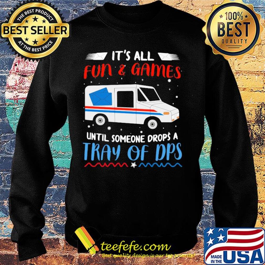 It's all fun and games until someone drops a tray of DPS s Sweater It's all fun and games until someone drops a tray of DPS s Sweater