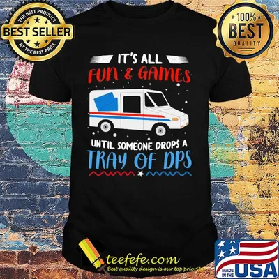 It's all fun and games until someone drops a tray of DPS shirt