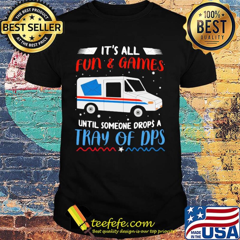 It's all fun and games until someone drops a tray of DPS shirt It's all fun and games until someone drops a tray of DPS shirt
