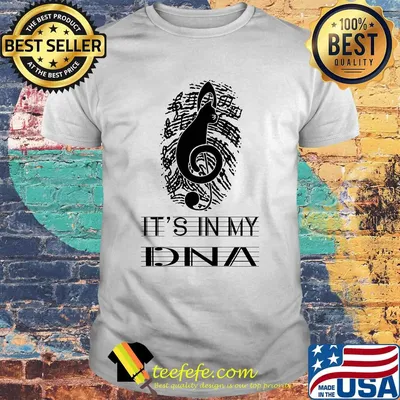 It's in my DNA music shirt