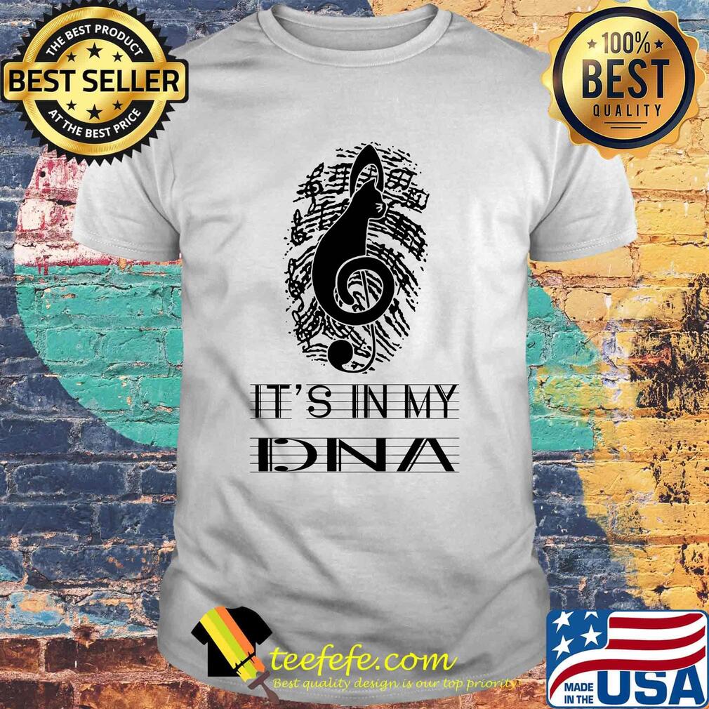 It's in my DNA music shirt