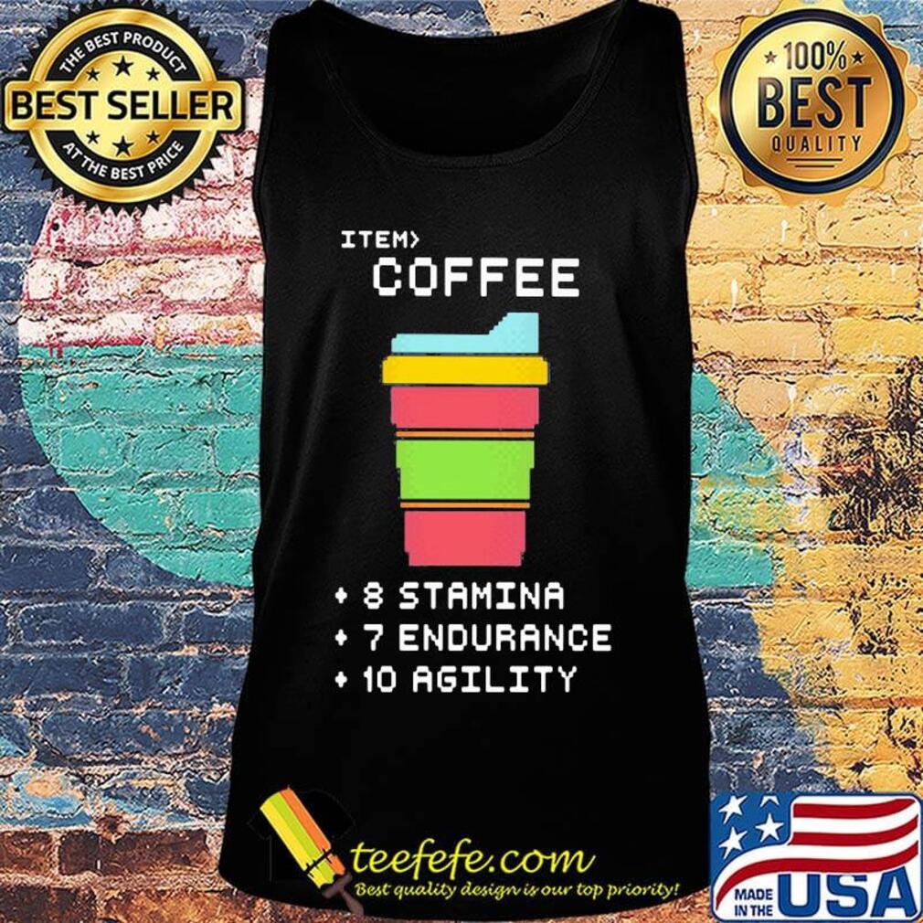 Item coffee 8 stamina 7 endurance 10 agility s Tank top Item coffee 8 stamina 7 endurance 10 agility s Tank top