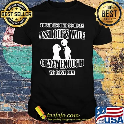 Jack and sally skellington tough enough to be an asshole's wife crazy enough to love him shirt