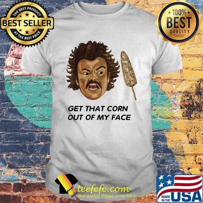 Jack black lucha libre nacho get that corn out of my face shirt