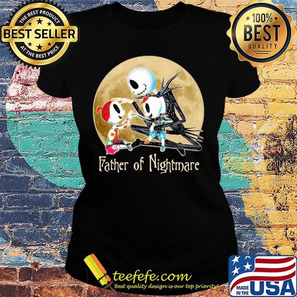 Jack skellington father of nightmare happy father's day s Ladies tee Jack skellington father of nightmare happy father's day s Ladies tee