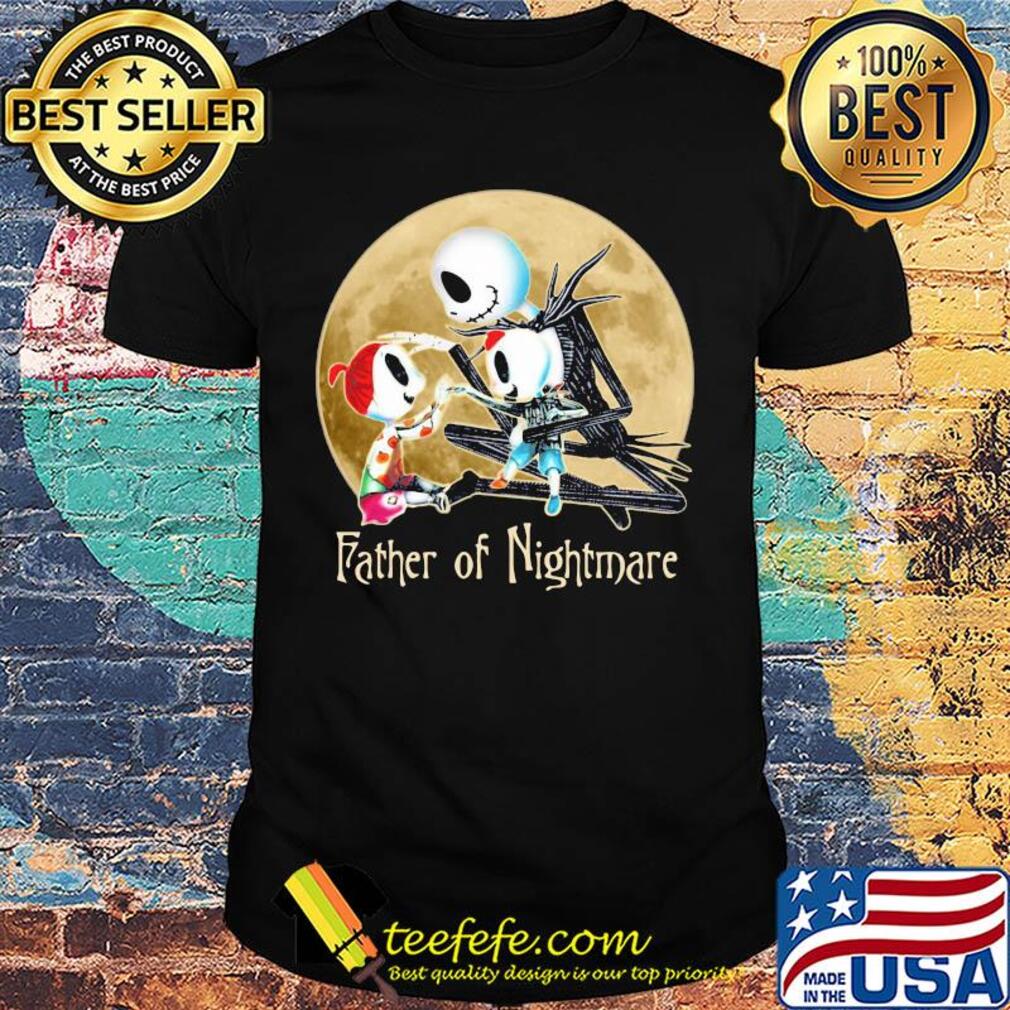 Jack skellington father of nightmare happy father's day shirt Jack skellington father of nightmare happy father's day shirt
