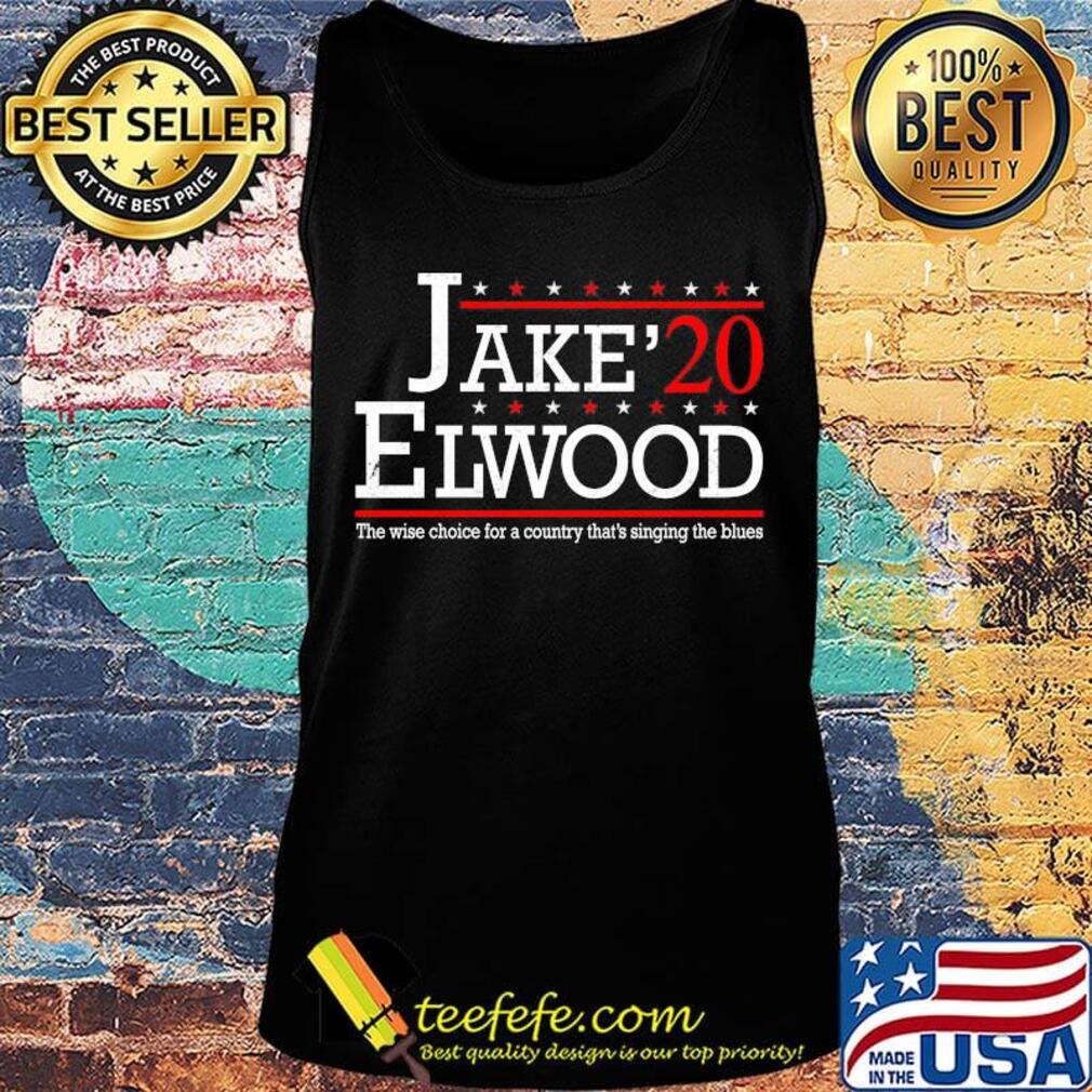Jake 2020 elwood the wise choice for a country that's singing the blues stars s Tank top Jake 2020 elwood the wise choice for a country that's singing the blues stars s Tank top