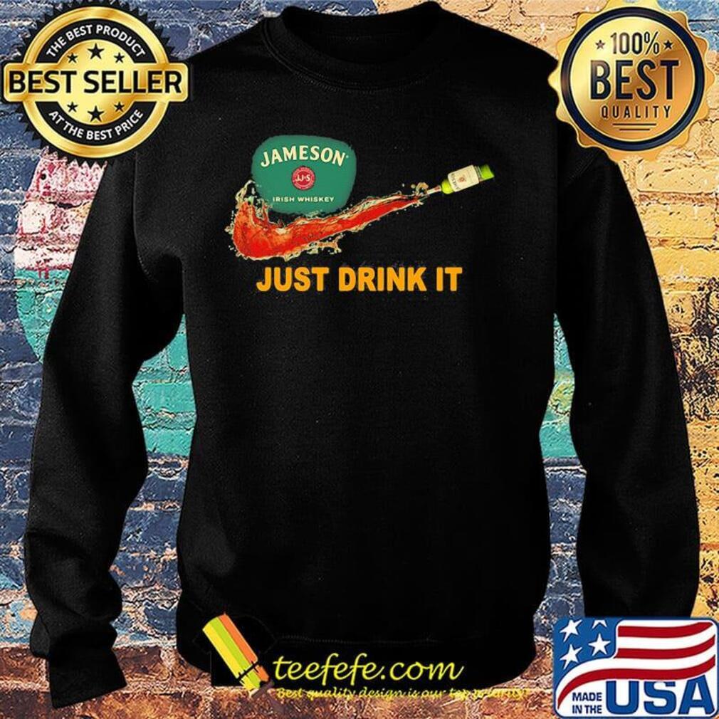 Jameson wine nike just drink it s Sweater Jameson wine nike just drink it s Sweater