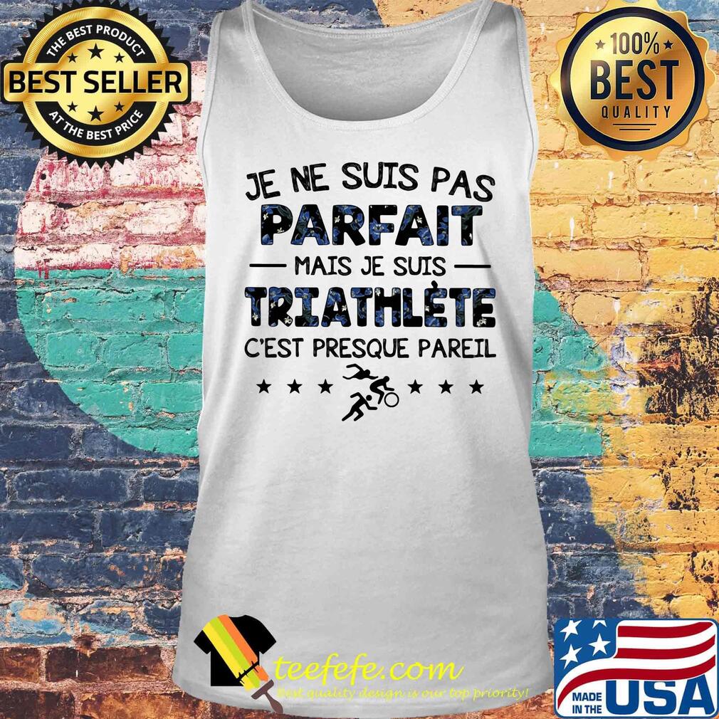 Je ne suis pas parfait mais je suis triathlete c'est presque pareti stars s Tank top Je ne suis pas parfait mais je suis triathlete c'est presque pareti stars s Tank top
