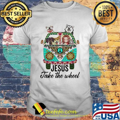 Jesus take the wheel hippie bus girl and dogs shirt