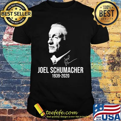 Joel schumacher 1939 2020 signature shirt