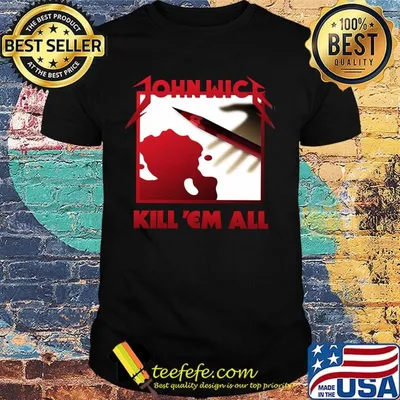 John wick kill em all blood shirt