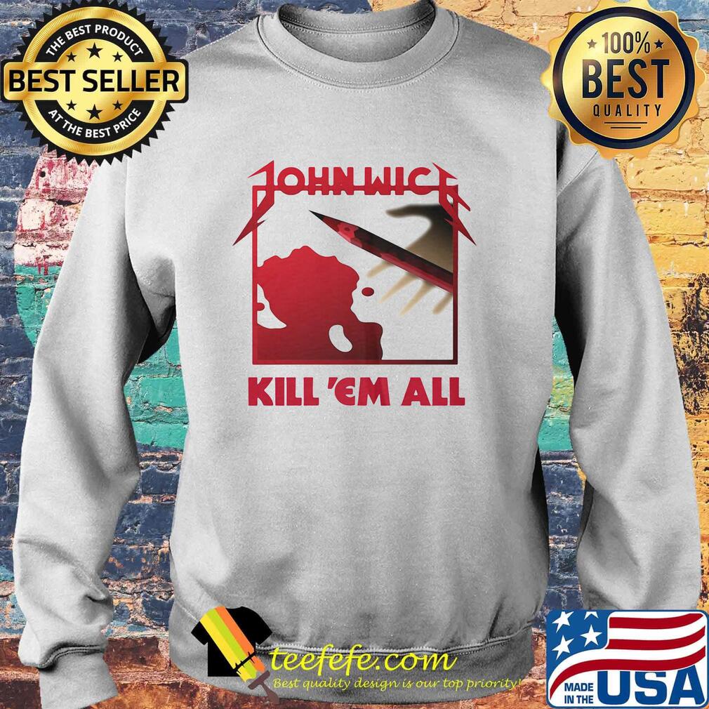 John wick kill em all bloods s Sweater John wick kill em all bloods s Sweater