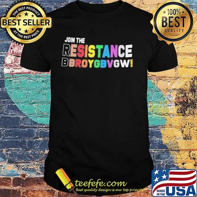 Join the resistance bbroygbvgw shirt