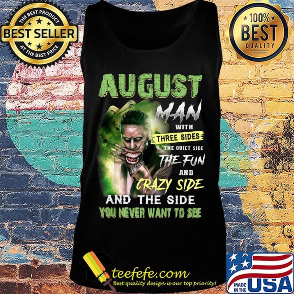 Joker august man with three sides the quiet side the fun and crazy side and the side you never want to see s Tank top Joker august man with three sides the quiet side the fun and crazy side and the side you never want to see s Tank top