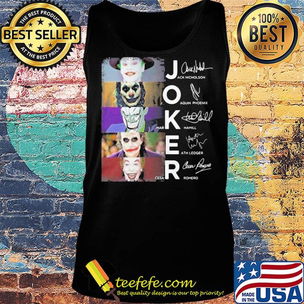 Joker jack nicholson joaquin phoenix mark hamill heath ledger cesar romero signatures s Tank top Joker jack nicholson joaquin phoenix mark hamill heath ledger cesar romero signatures s Tank top