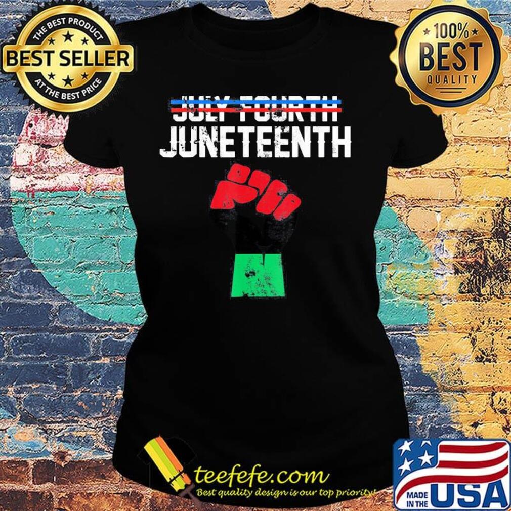 July Fourth June teenth Black lives matter s Ladies tee July Fourth June teenth Black lives matter s Ladies tee
