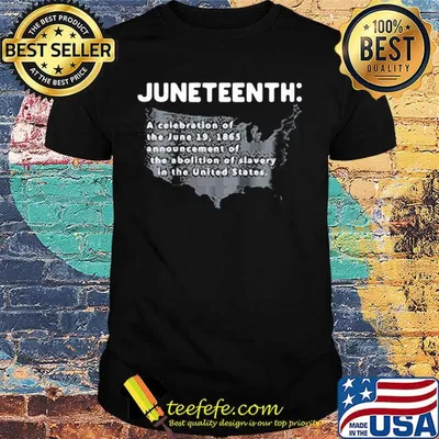 Juneteenth a celebration of the june 19 1865 announcement of the abolition of slavery in the united states shirt