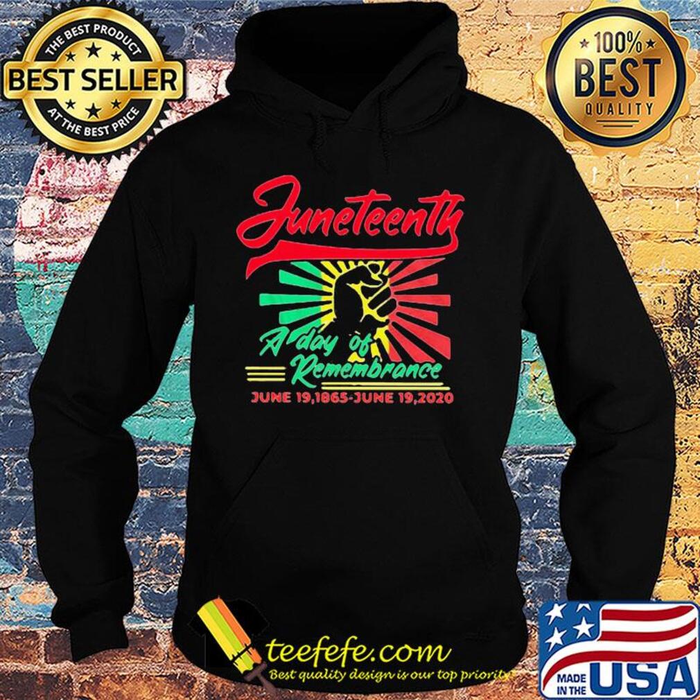 Juneteenth a day of remembrance june 19 1865 june 19 2020 fist s Hoodie Juneteenth a day of remembrance june 19 1865 june 19 2020 fist s Hoodie