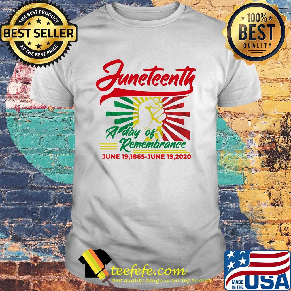 Juneteenth a day of remembrance June 19 1865 june 19 2020 hand shirt