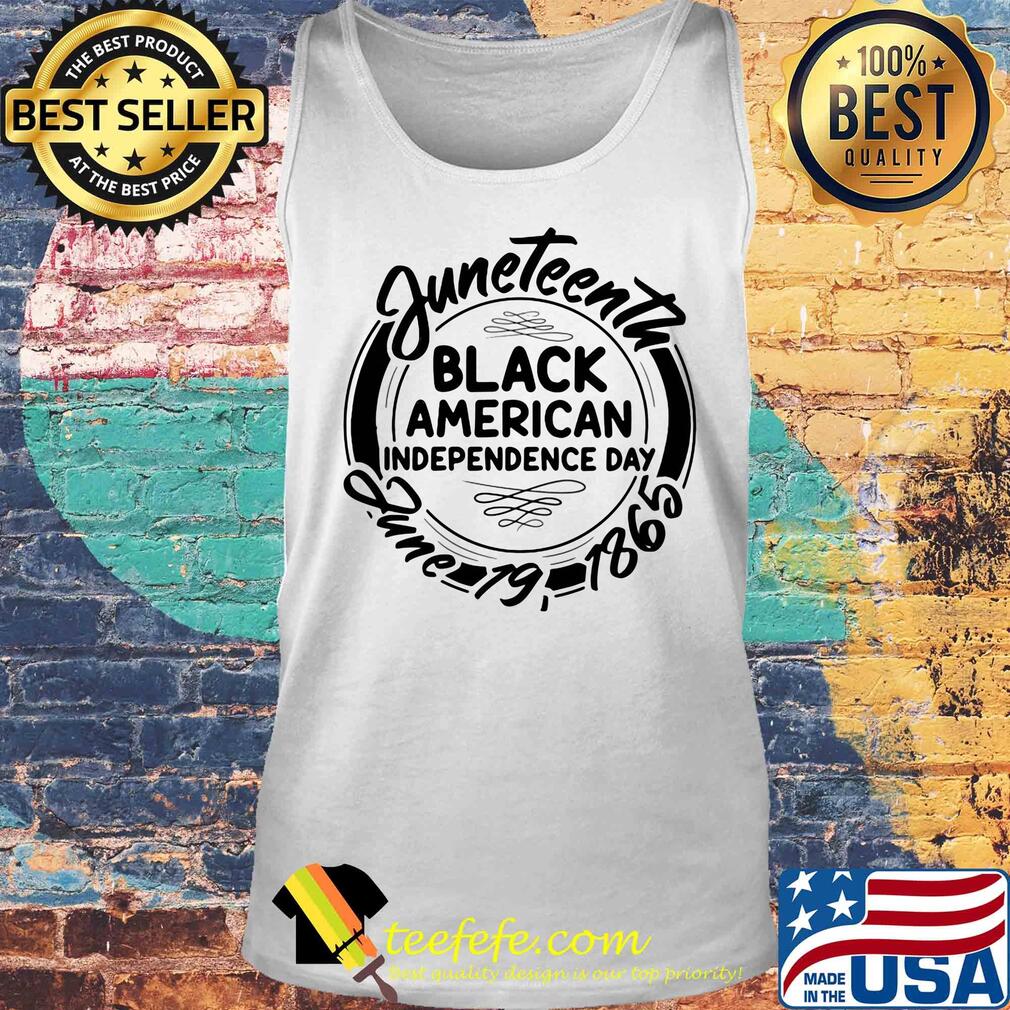 Juneteenth black american independence day june 19 1865 s Tank top Juneteenth black american independence day june 19 1865 s Tank top
