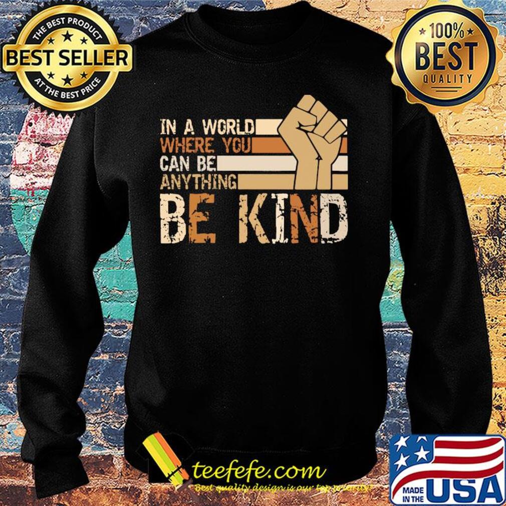 Juneteenth in a world where you can be anything be kind s Sweater Juneteenth in a world where you can be anything be kind s Sweater