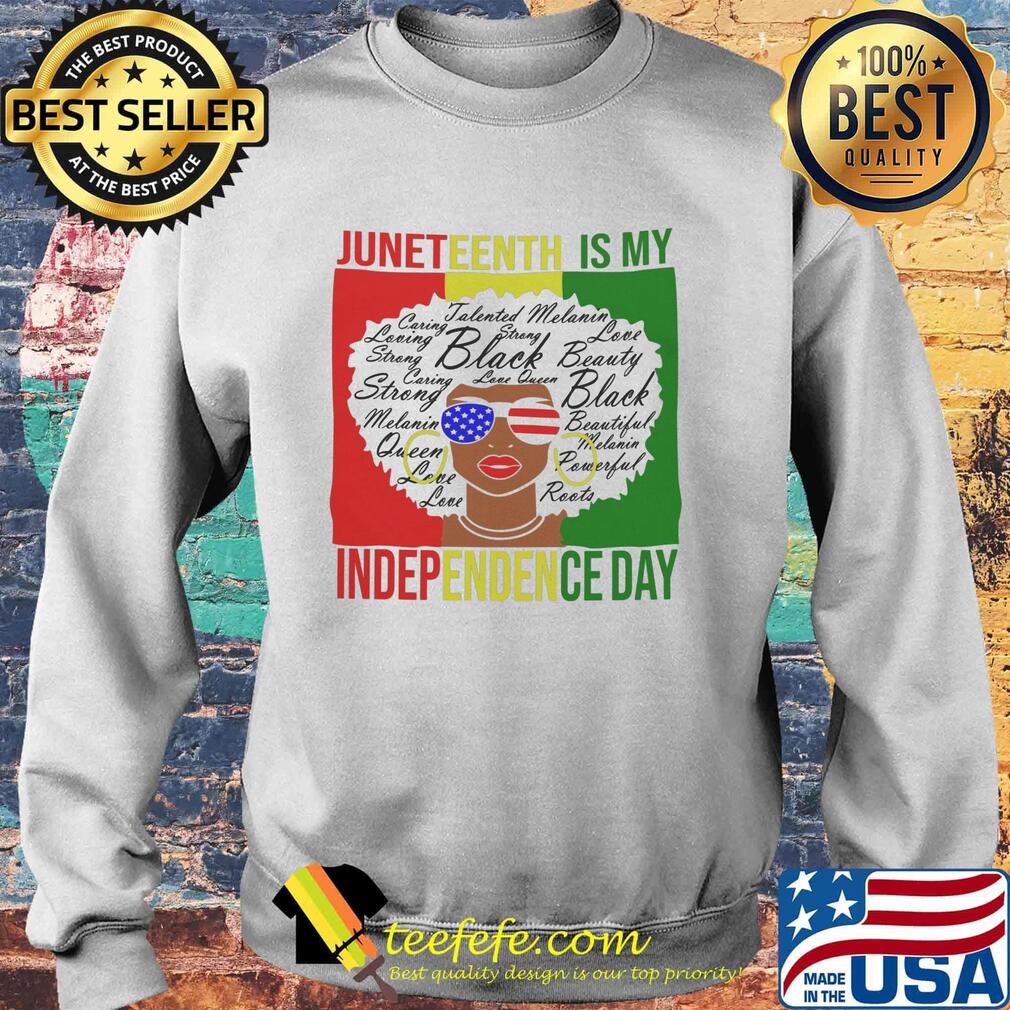 Juneteenth is my independence day black girl s Sweater Juneteenth is my independence day black girl s Sweater
