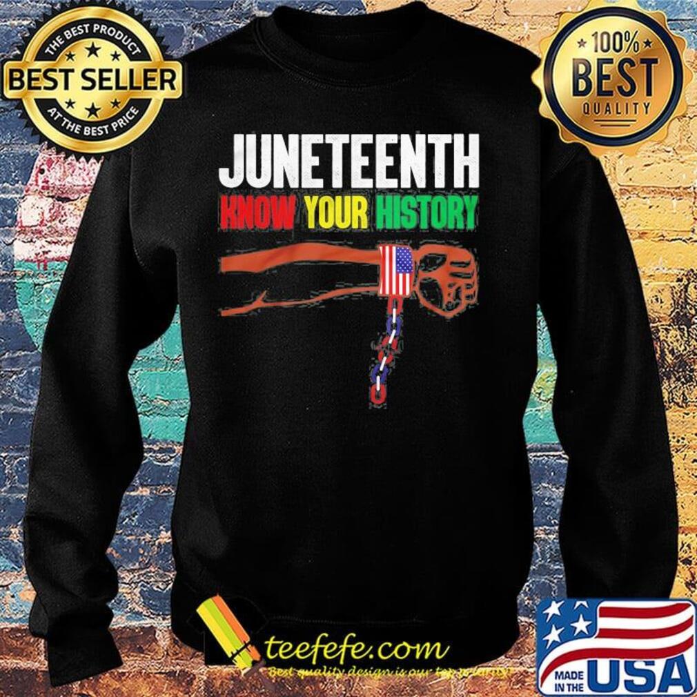 Juneteenth know your history american flag independence day hand s Sweater Juneteenth know your history american flag independence day hand s Sweater