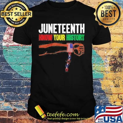 Juneteenth know your history american flag independence day hand shirt