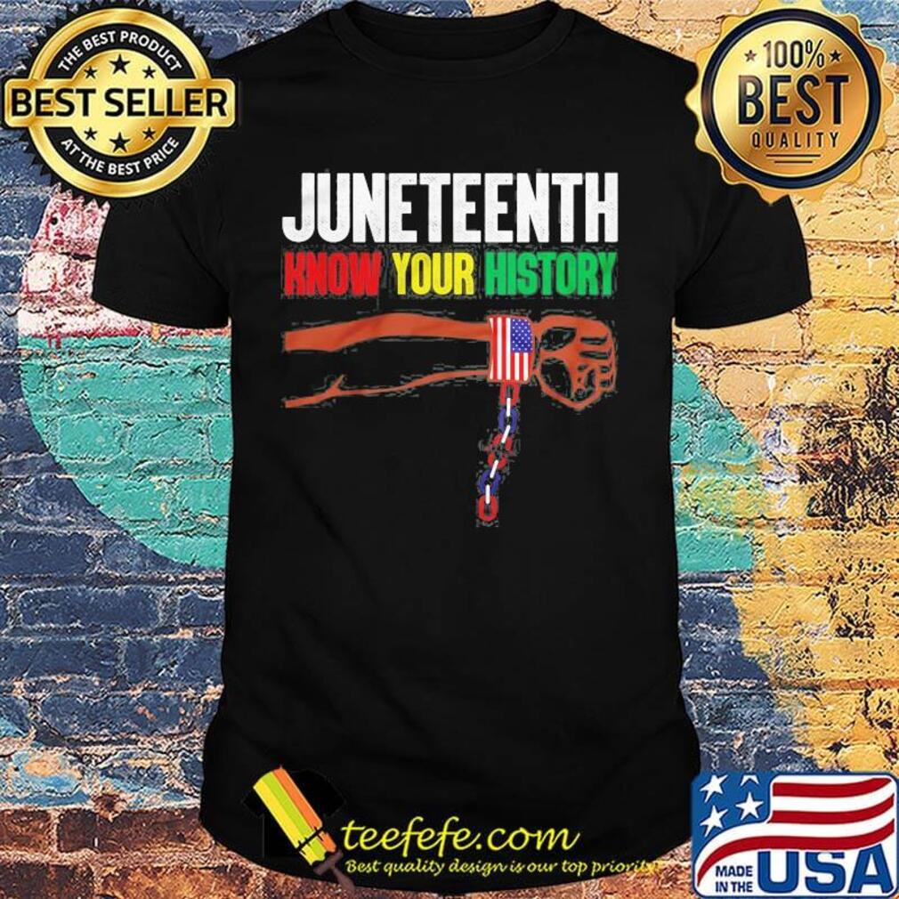 Juneteenth know your history american flag independence day hand shirt Juneteenth know your history american flag independence day hand shirt