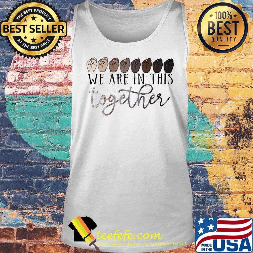 Juneteenth we are in this together hands s Tank top Juneteenth we are in this together hands s Tank top