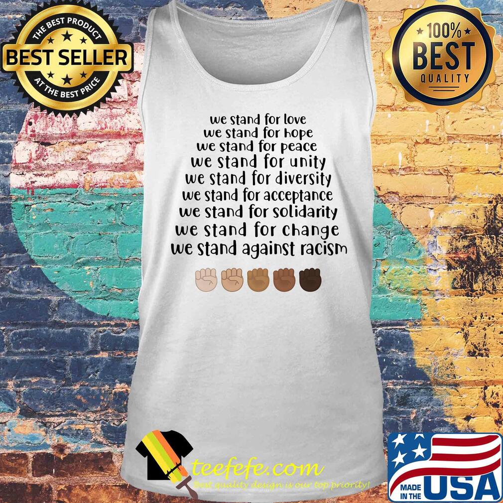 Juneteenth we stand for love hope peace unity diversity acceptance solidarity change against racism s Tank top Juneteenth we stand for love hope peace unity diversity acceptance solidarity change against racism s Tank top