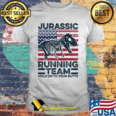 Jurassic Running Team Hold On To Your Butts Dinosaur American Flag Independence Day Shirt